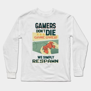 Gamers Respawn Long Sleeve T-Shirt